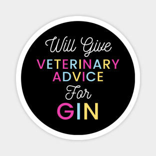 Will give veterinary advice for gin colorful typography design for gin loving Vets Magnet